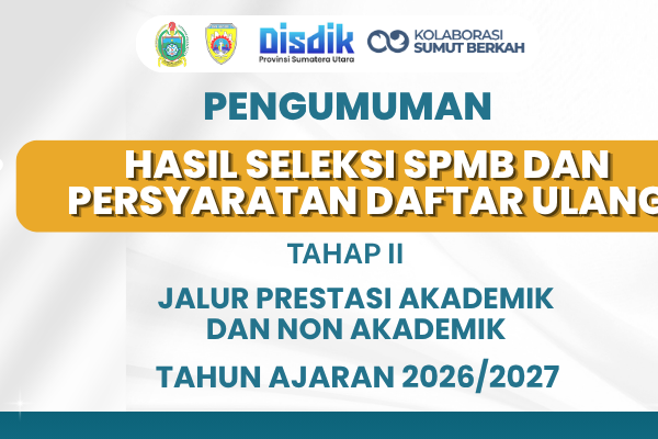 Pengumuman Hasil Seleksi SPMB Tahap II TP. 2026/2027 dan Persyaratan Daftar Ulang