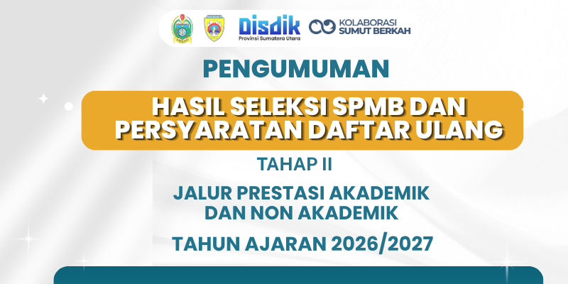 Pengumuman Hasil Seleksi SPMB Tahap II TP. 2026/2027 dan Persyaratan Daftar Ulang
